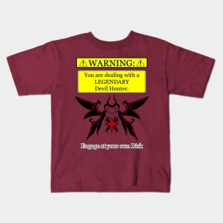 Warning: Legendary Devil Hunter Kids T-Shirt